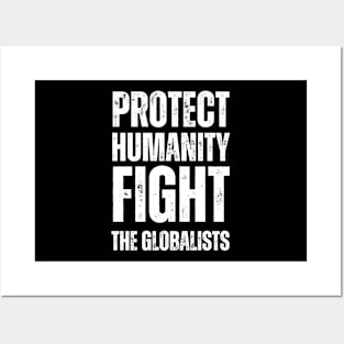 Protect humanity fight the globalists Posters and Art